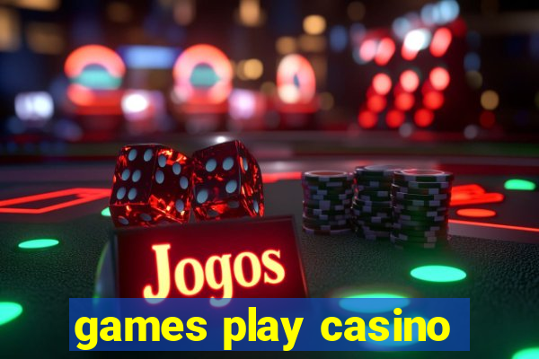 games play casino